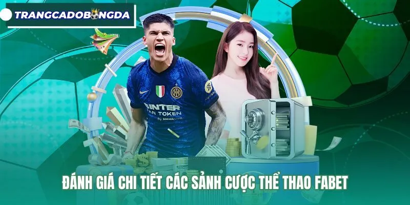 Bảng tỷ lệ kèo thể thao châu Á và châu Âu Fabet