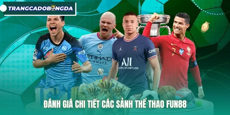 Bảng kèo thể thao phong phú cùng tỷ lệ cược Fun88
