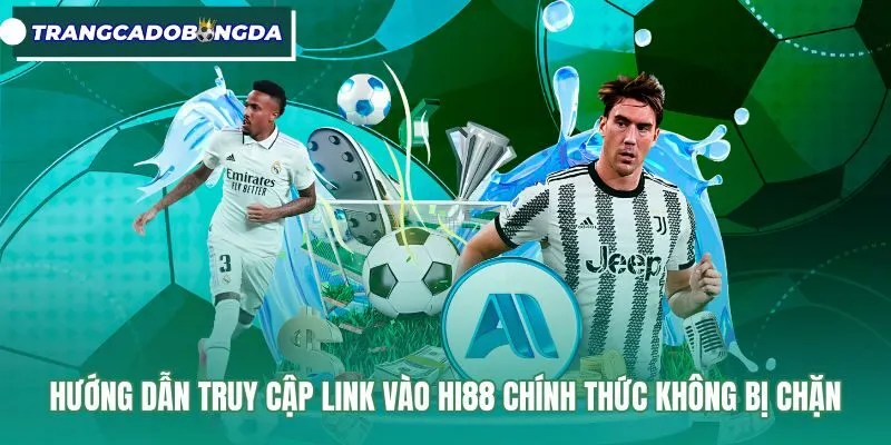 Đường link vào Hi88 chính thức qua kết nối mạng an toàn